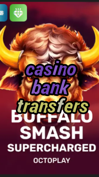 casino bank transfers-w4cy2mdjlx2bf.com