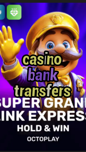 casino bank transfers-w4cy2mdjlx2bf.com